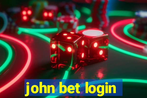 john bet login